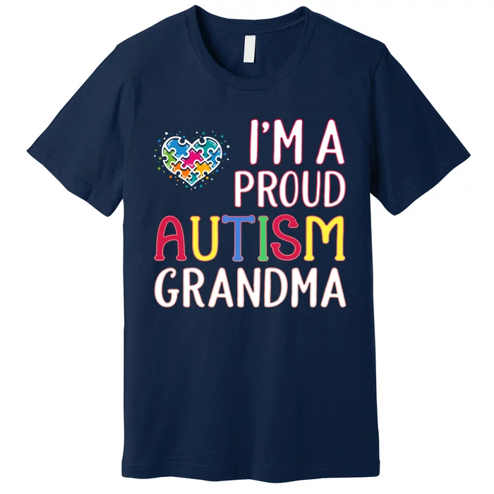 IM A Proud Autism Grandma Awareness Gift Premium T-Shirt