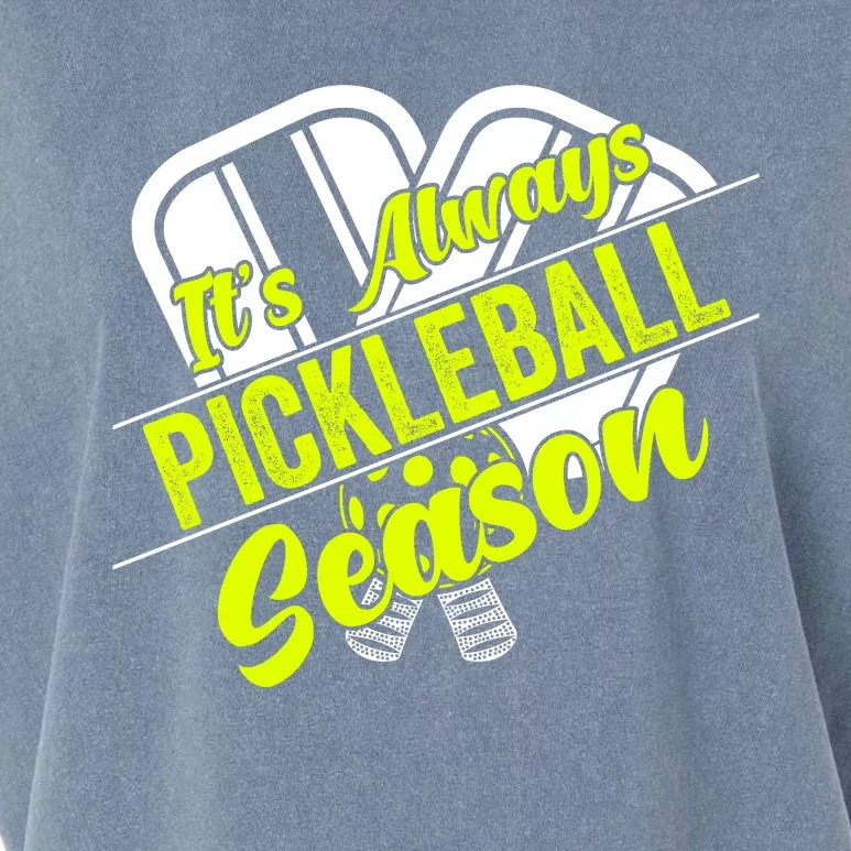 It's Always Pickleball Season Pickleball Paddle Gifts Garment-Dyed Women's Muscle Tee