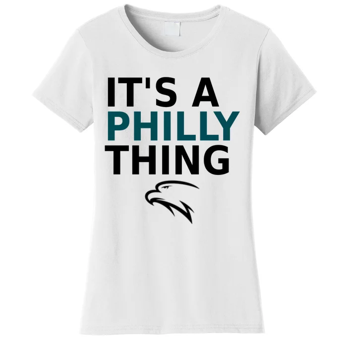 Its A Philly Thing Trending It's A Philly Thing Philadelphia Fan Women's T-Shirt