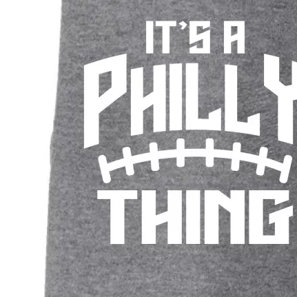 It's A Philly Thing Football Sport Lover Doggie 3-End Fleece Hoodie