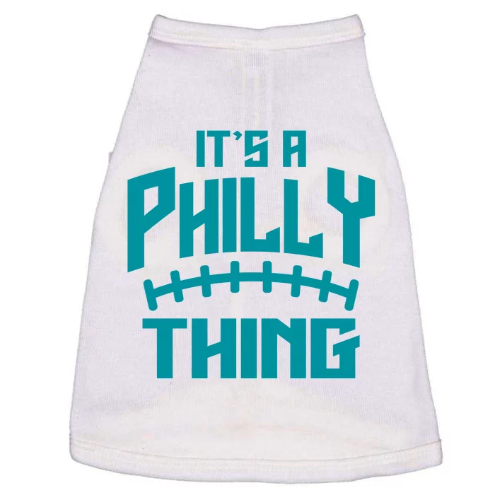 It's A Philly Thing Football Sport Lover Doggie Tank