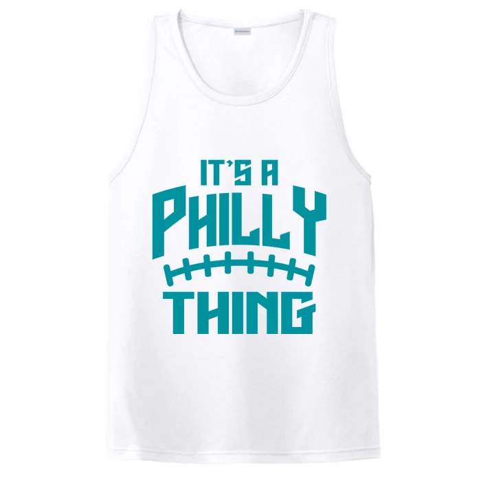 It's A Philly Thing Football Sport Lover Performance Tank