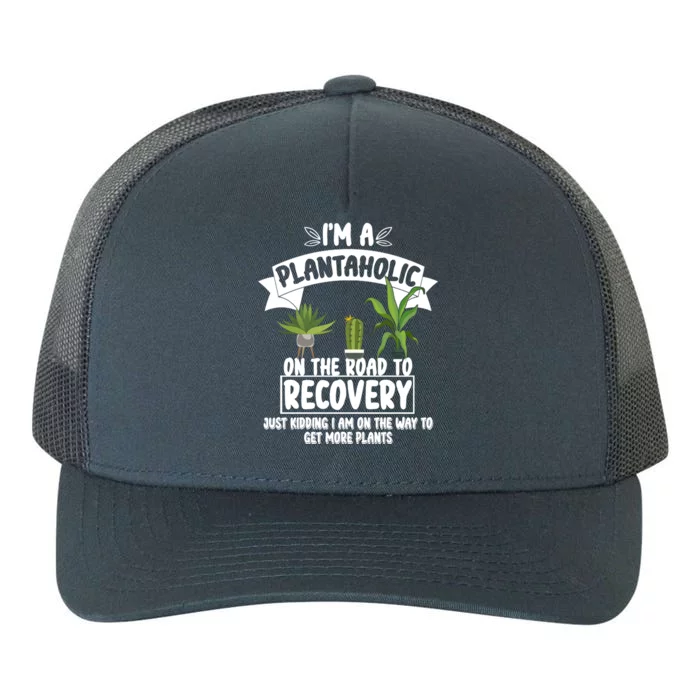 I'm A Plantaholic On The Road To Recovery Yupoong Adult 5-Panel Trucker Hat