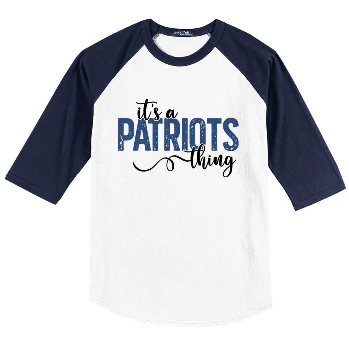 It’S A Patriots Thing Baseball Sleeve Shirt