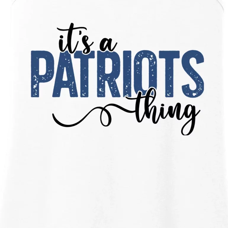 It’S A Patriots Thing Ladies Essential Tank