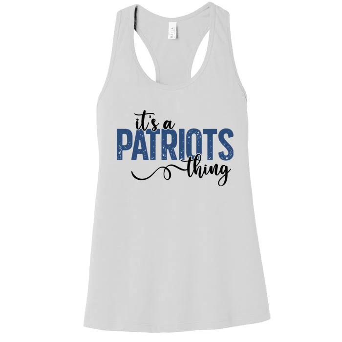 It’S A Patriots Thing Women's Racerback Tank