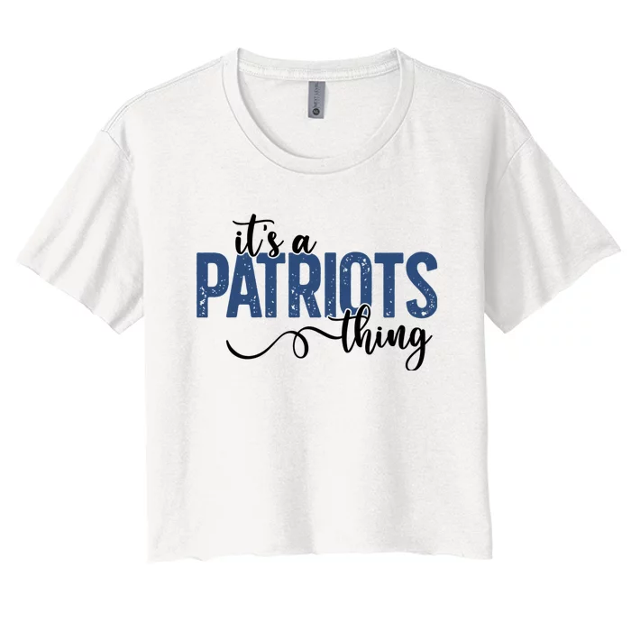 It’S A Patriots Thing Women's Crop Top Tee