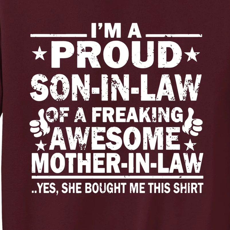 IM A Proud Son In Law Of A Freaking Awesome Mother Tall Sweatshirt