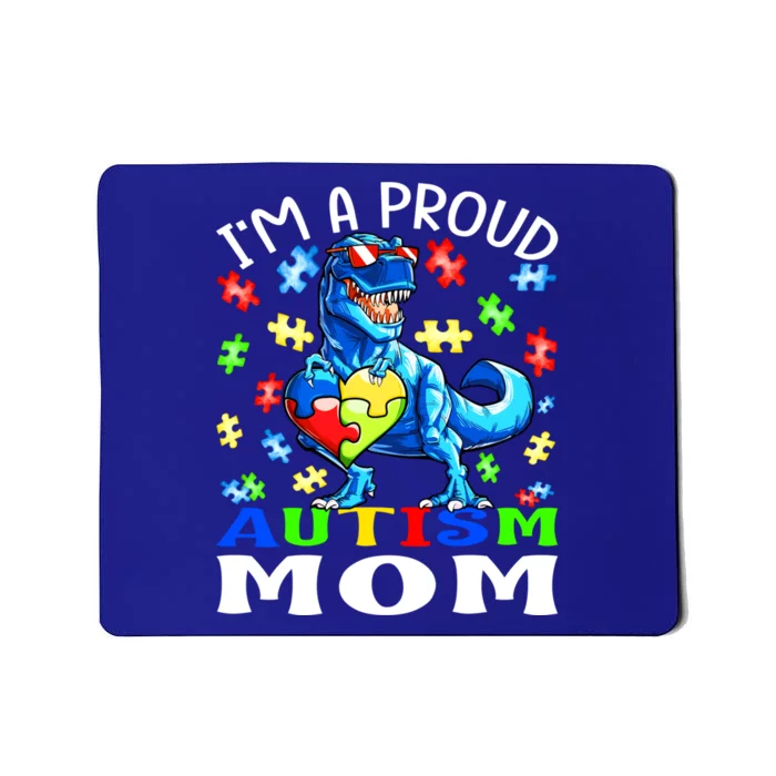 I'm A Proud Autism Mom Dinosaur Gift Mousepad