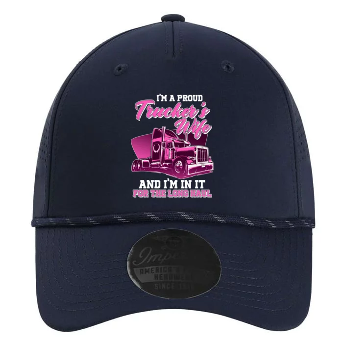 I'm A Proud Trucker's Wife And I'm In It For The Long Haul Performance The Dyno Cap