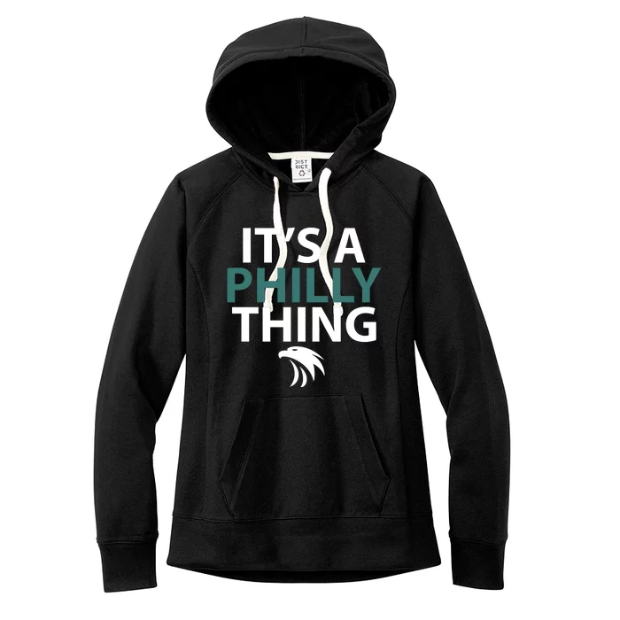 Its A Philly Thing Philadelphia Football Women's Fleece Hoodie