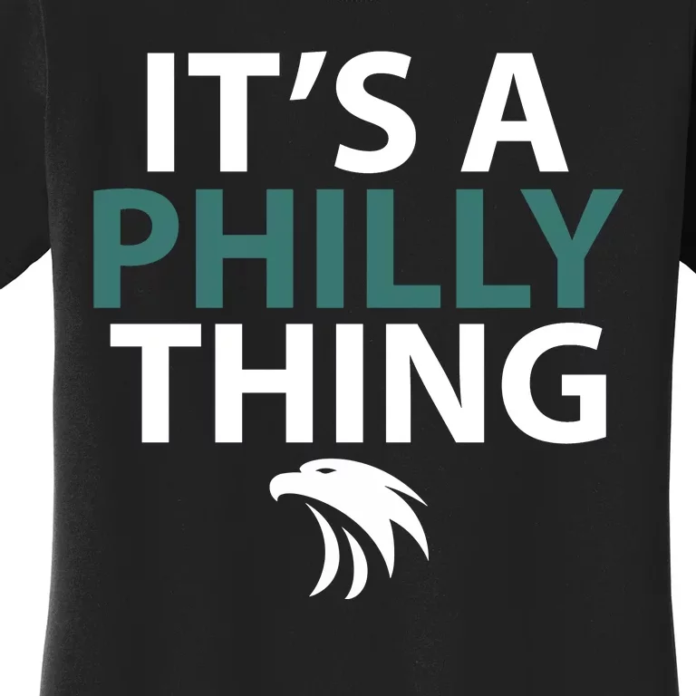 Its A Philly Thing Philadelphia Football Women's T-Shirt