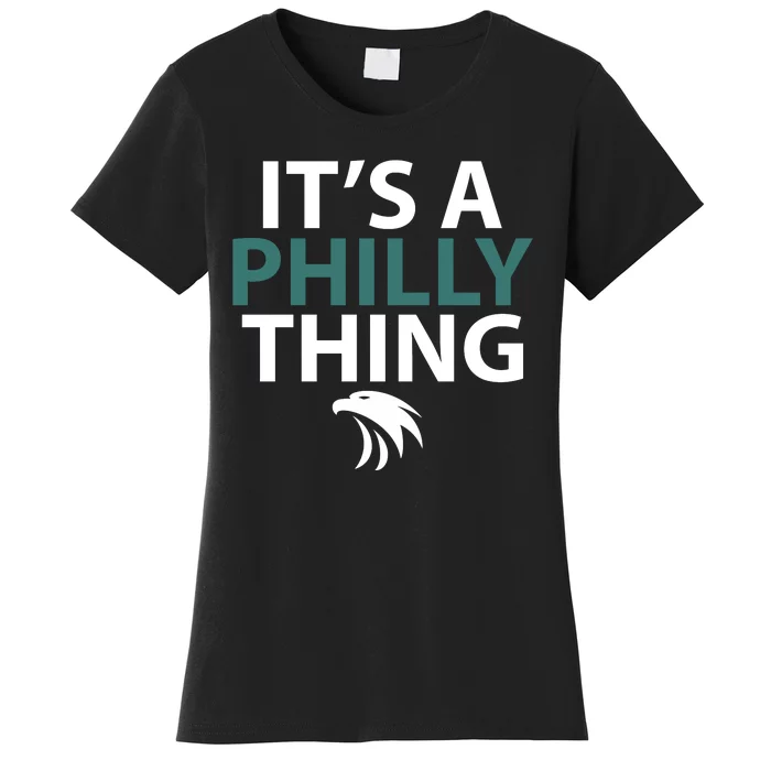 Its A Philly Thing Philadelphia Football Women's T-Shirt