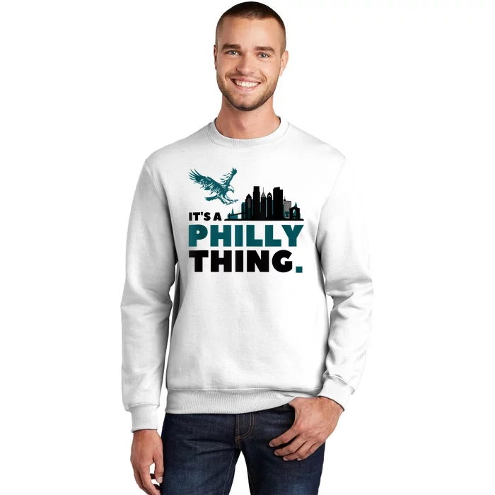 It's A Philly Thing Its A Philadelphia Thing Sweatshirt