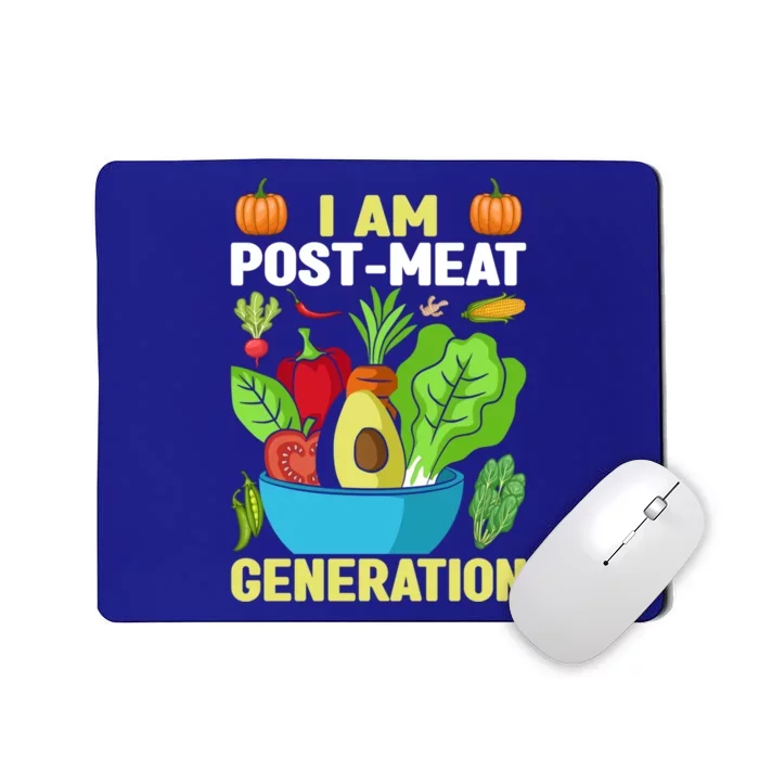 I Am Post Meat Generation Funny Veganism Veggie Vegetable Cute Gift Mousepad