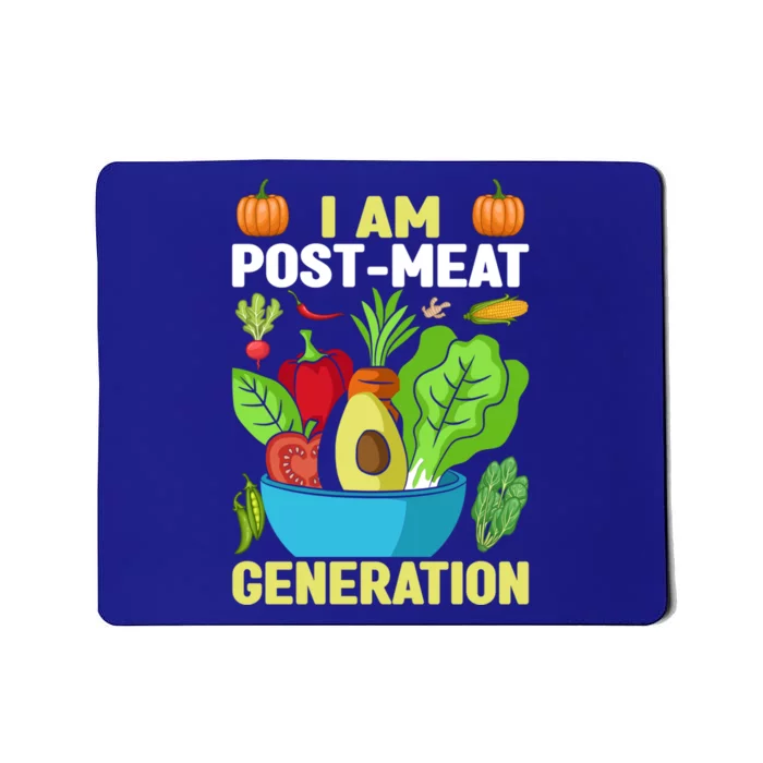 I Am Post Meat Generation Funny Veganism Veggie Vegetable Cute Gift Mousepad