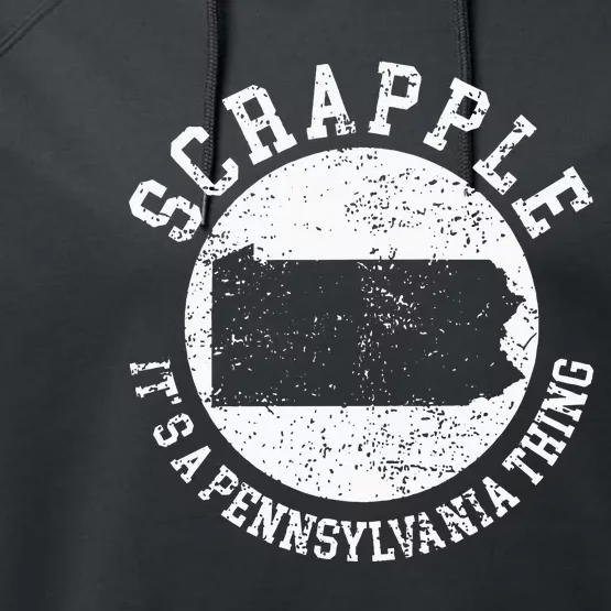 Its A Pennsylvania Thing Scrapple Performance Fleece Hoodie