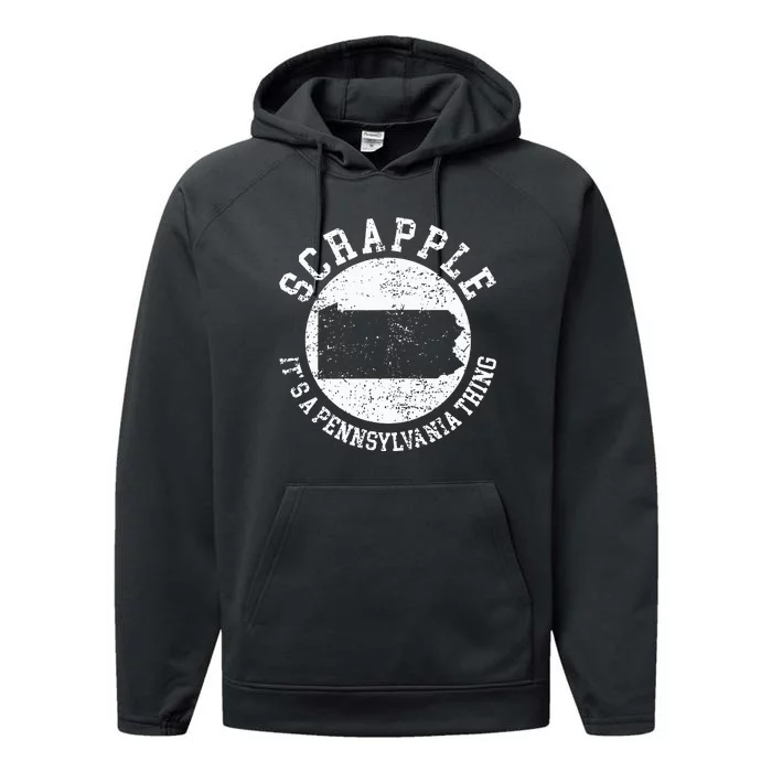 Its A Pennsylvania Thing Scrapple Performance Fleece Hoodie