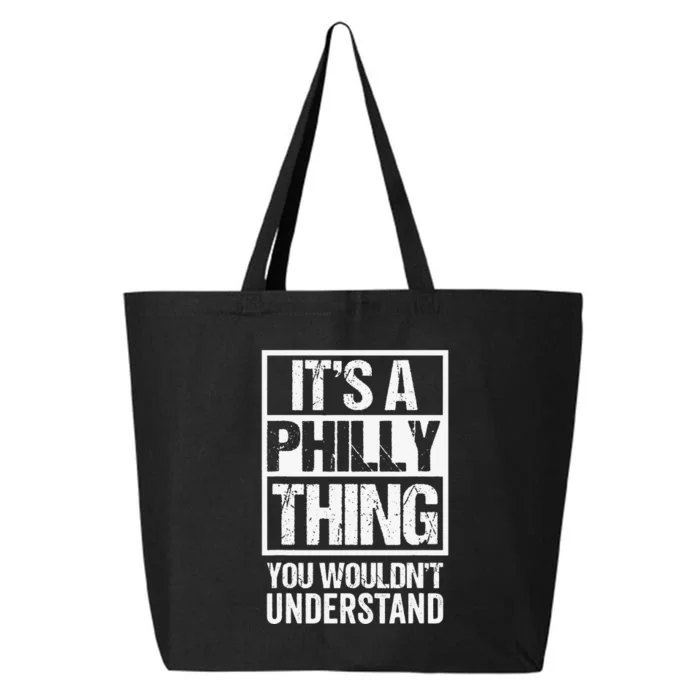 It's A Philly Thing You Wouldn't Understand First Name 25L Jumbo Tote