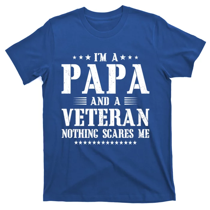 I'm A Papa And A Veteran Family Papa Veteran Dad Fathers Day Gift T-Shirt