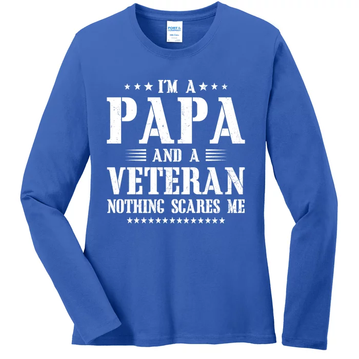 I'm A Papa And A Veteran Family Papa Veteran Dad Fathers Day Gift Ladies Long Sleeve Shirt