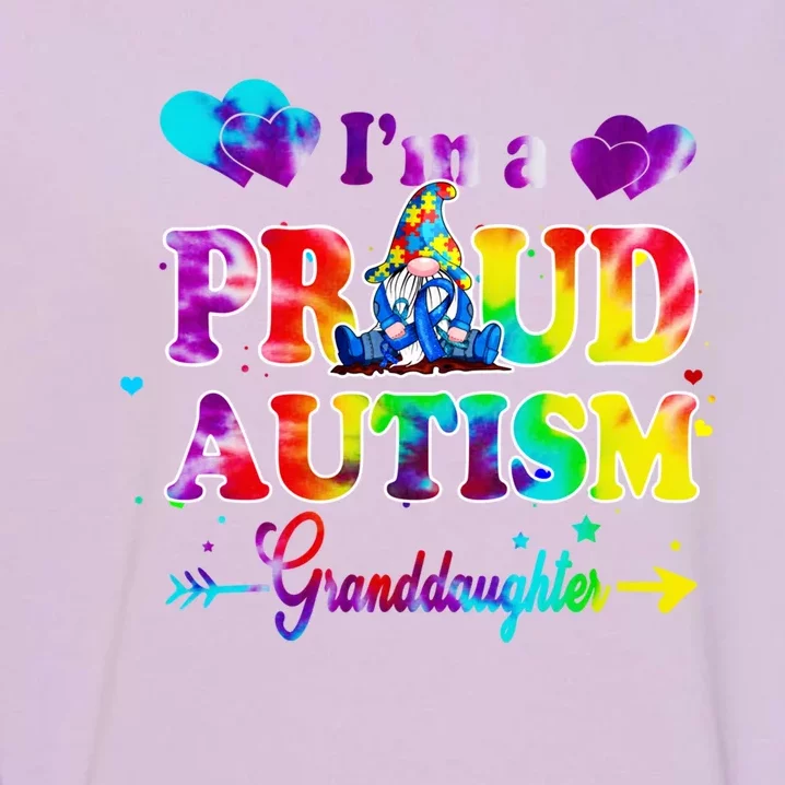 I'm A Proud Autism Granddaughter Tie Dye Gnome Cool Gift Garment-Dyed Sweatshirt