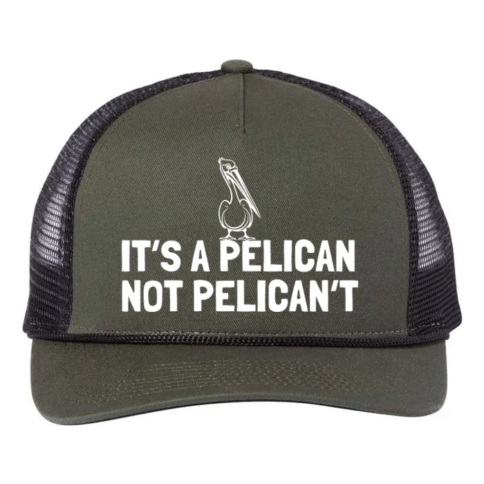 Its A Pelican Not Pelicant Funny Pelican Retro Rope Trucker Hat Cap