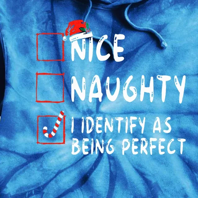 Identify As Perfect Funny Naughty Nice List Christmas Tie Dye Hoodie