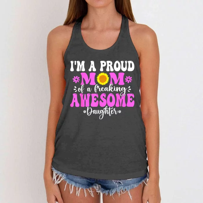 Im A Proud Mom Of A Freaking Awesome Daughter Mothers Day Women's Knotted Racerback Tank