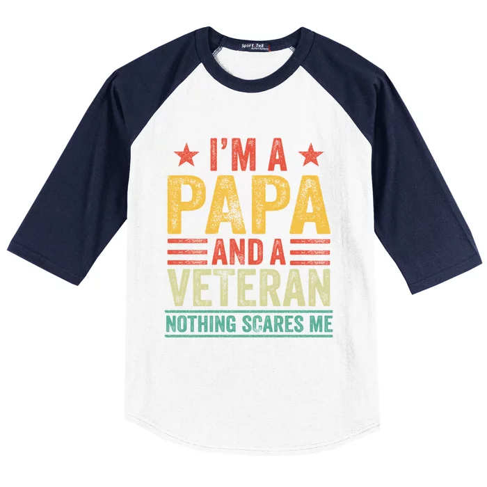 I'm A Papa And Veteran Nothing Scares Me Grandpa Funny Retro Cute Gift Baseball Sleeve Shirt