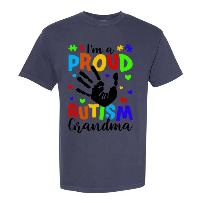 I'm A Proud Autism Grandma Autism Awareness Meaningful Gift Garment-Dyed Heavyweight T-Shirt