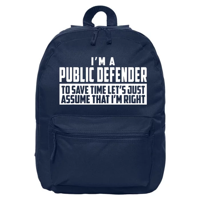 Im A Public Defender To Save Time Lets Assume Im Right 16 in Basic Backpack