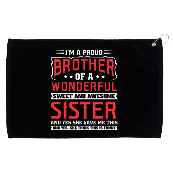 Im A Proud Brother Grommeted Golf Towel