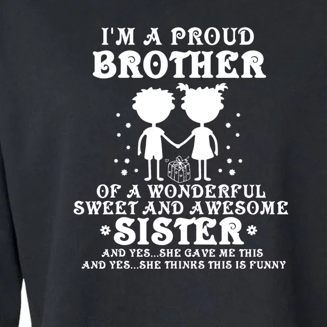 I'm A Proud Brother Of A Wonderful Sweet And Awesome Sister Cropped Pullover Crew