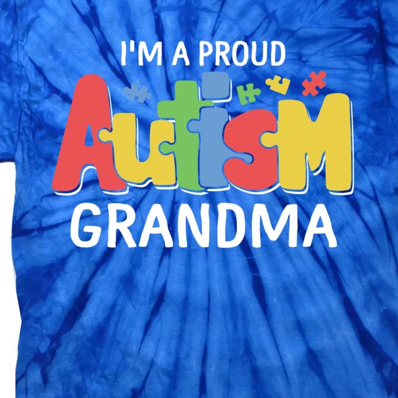 I'm A Proud Autism Grandma Awareness Gift Tie-Dye T-Shirt