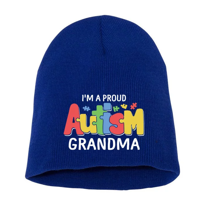 I'm A Proud Autism Grandma Awareness Gift Short Acrylic Beanie