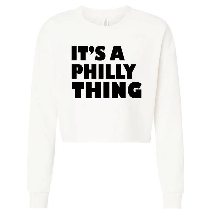 It's A Philly Thing Its A Philly Thing Philadelphia Football Cropped Pullover Crew