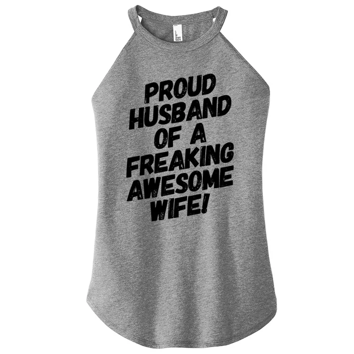 I'm A Proud Husband Of A Freaking Awesome Wife Funny Saying Great Gift Women’s Perfect Tri Rocker Tank