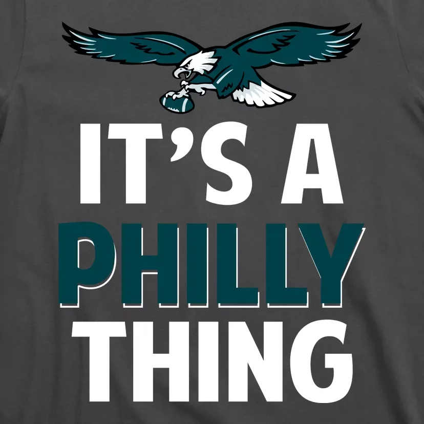 It's A Philly Thing Philadelphia Football Slogan T-Shirt