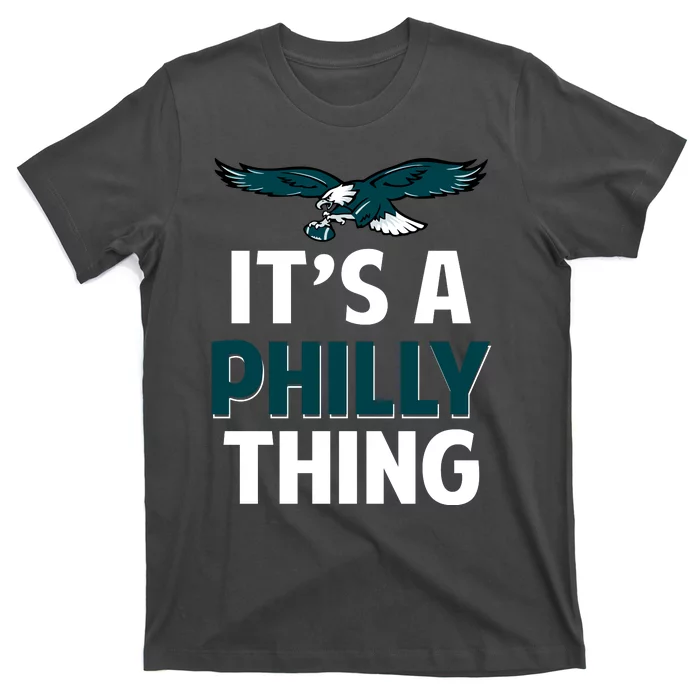 It's A Philly Thing Philadelphia Football Slogan T-Shirt