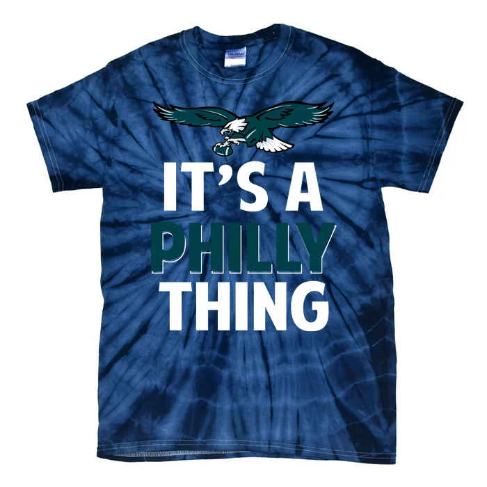 It's A Philly Thing Philadelphia Football Slogan Tie-Dye T-Shirt