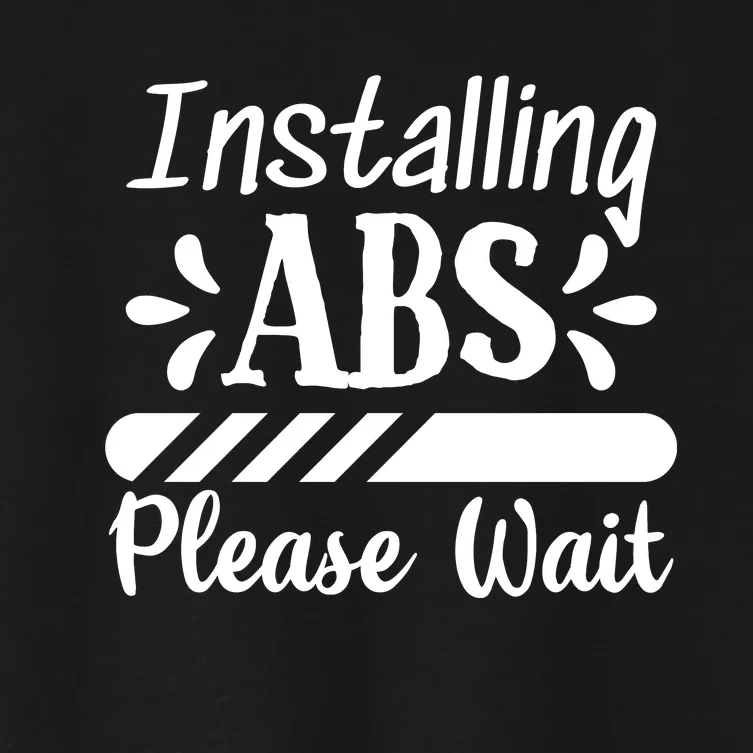 Installing Abs Please Wait | Workout Women's Crop Top Tee