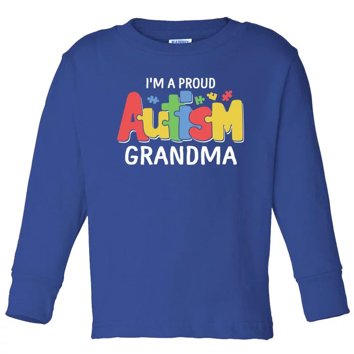 I'm A Proud Autism Grandma Awareness Gift Toddler Long Sleeve Shirt