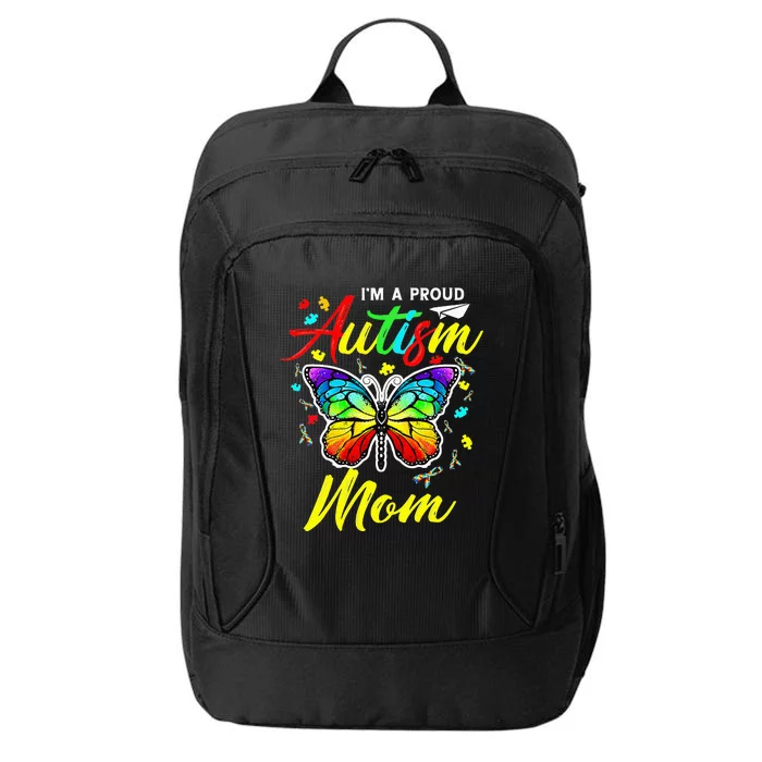 I'm A Proud Autism Mom Autism Awareness Butterfly Gifts City Backpack