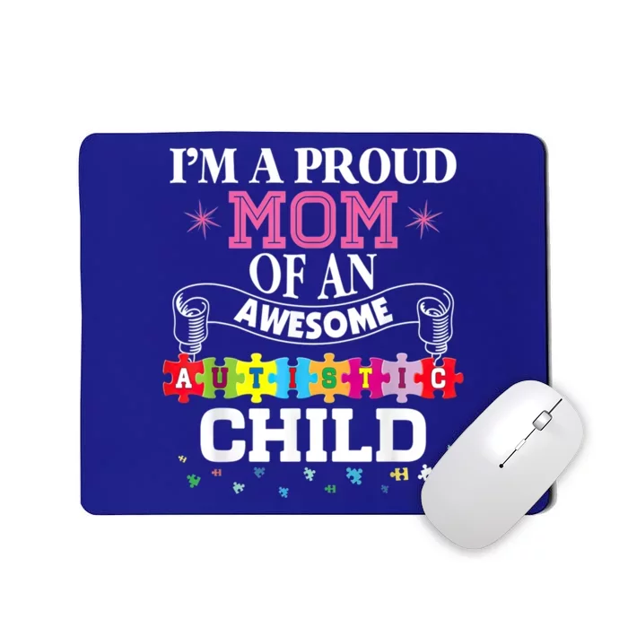 I'm A Proud Mom Of Freaking Awesome Autistic Funny Gift Mousepad