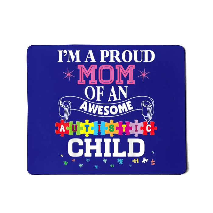 I'm A Proud Mom Of Freaking Awesome Autistic Funny Gift Mousepad