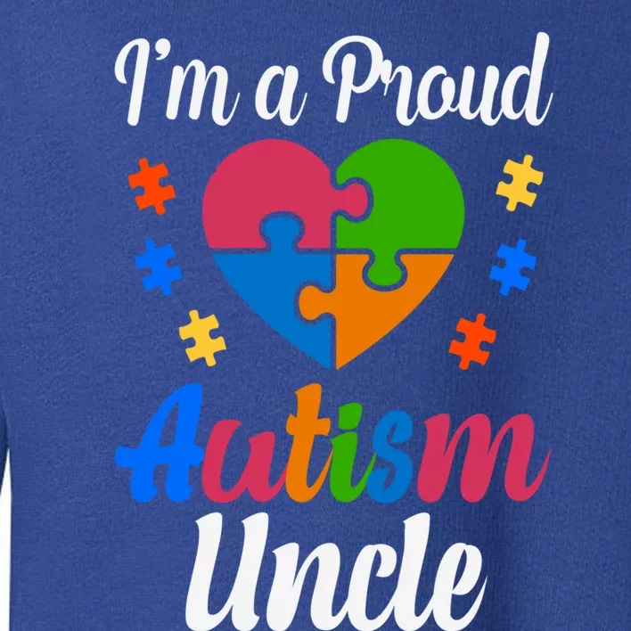 I'm A Proud Autism Uncle Gift Toddler Sweatshirt