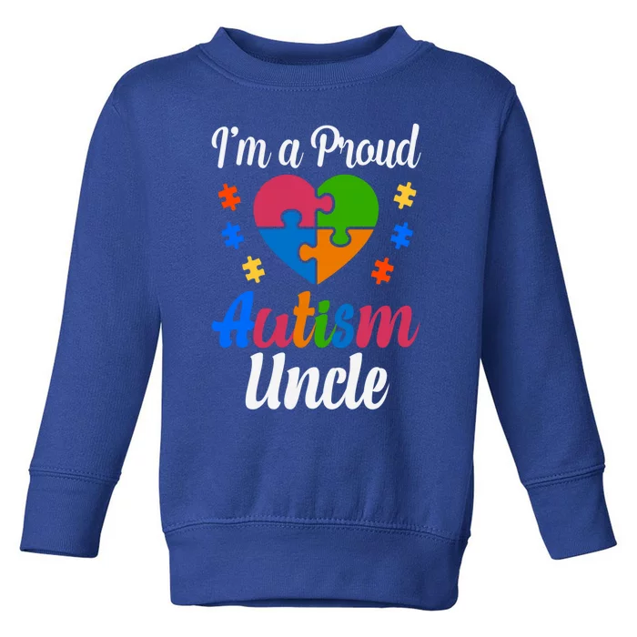 I'm A Proud Autism Uncle Gift Toddler Sweatshirt