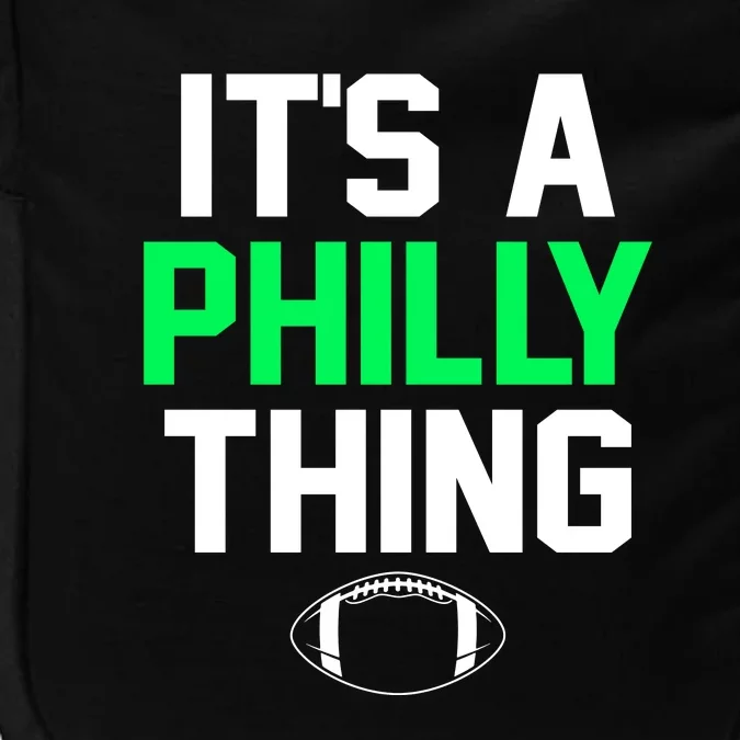 It's A Philly Thing Its A Philly Thing Philadelphia Impact Tech Backpack