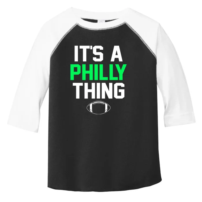 It's A Philly Thing Its A Philly Thing Philadelphia Toddler Fine Jersey T-Shirt